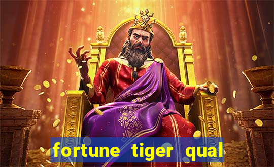 fortune tiger qual a melhor plataforma